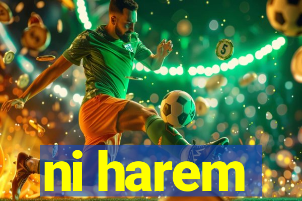 ni harem
